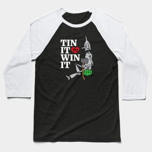 Tin Man - Tin It to Win It Baseball T-Shirt